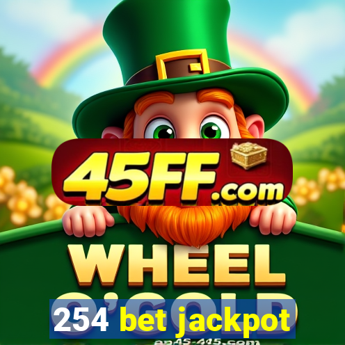 254 bet jackpot